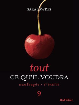 cover image of Tout ce qu'il voudra--Naufragée 4ème partie 9